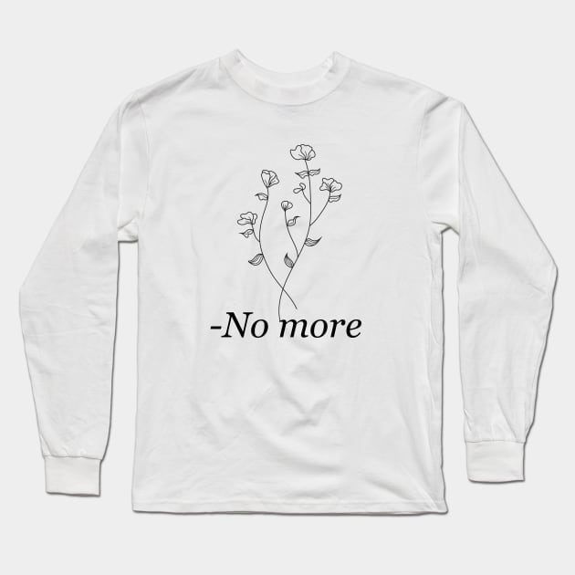 No more Long Sleeve T-Shirt by Vintage Dream